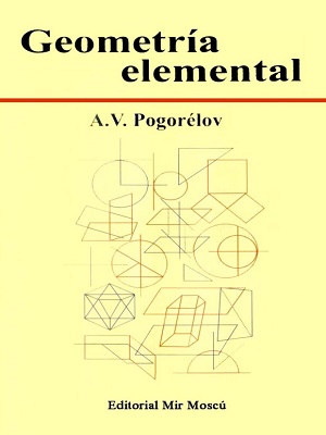Geometria elemental - A. Pogorelov - Primera Edicion